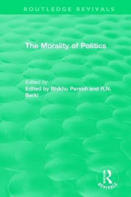 Routledge Revivals: The Morality of Politics (1972)(English, Hardcover, unknown)