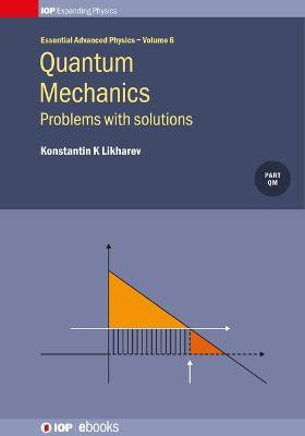 Quantum Mechanics: Problems with solutions(English, Hardcover, Likharev Konstantin K)