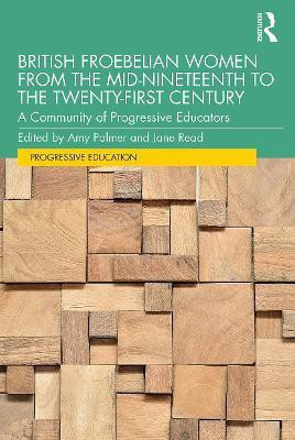 British Froebelian Women from the Mid-Nineteenth to the Twenty-First Century(English, Paperback, unknown)