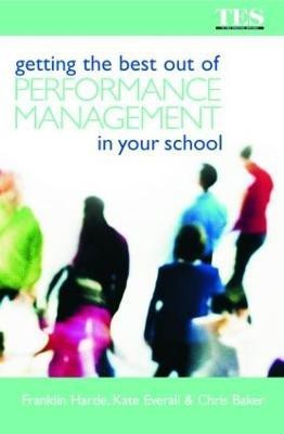 Getting the Best Out of Performance Management in Your School(English, Paperback, Baker Chris)