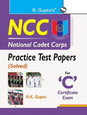 NCC: Practice Test Papers (Solved) for �C� Certificate Exam(English, Paperback, R.K. Gupta)