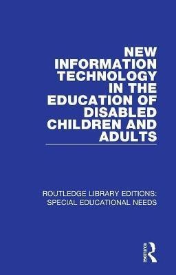 New Information Technology in the Education of Disabled Children and Adults(English, Paperback, Hawkridge David)