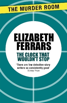 The Clock That Wouldn't Stop(English, Paperback, Ferrars Elizabeth)