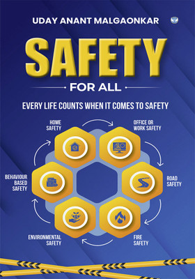Safety for All: Every Life Counts When It Comes to Safety(Paperback, Uday Anant Malgaonkar)