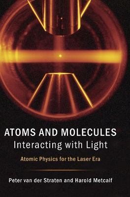 Atoms and Molecules Interacting with Light(English, Hardcover, van der Straten Peter)