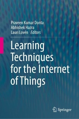 Learning Techniques for the Internet of Things(English, Hardcover, unknown)
