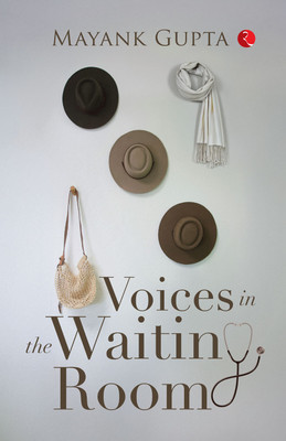 Voices in the Waiting Room(Paperback, Mayank Gupta)