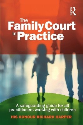 The Family Court in Practice(English, Hardcover, Harper Richard)