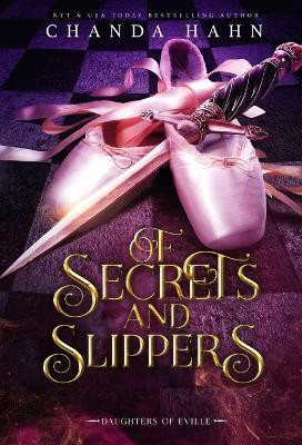 Of Secrets and Slippers(English, Hardcover, Hahn Chanda)