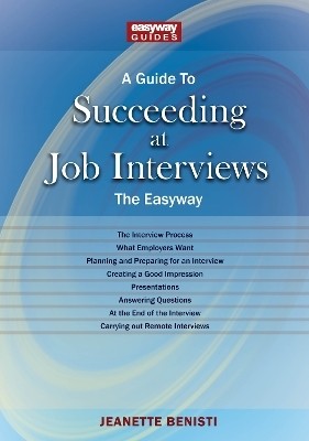 A Guide to How to Succeed at Job Interviews: New Edition 2023(English, Paperback, Benisti Jeanette)