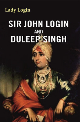 Sir John Login and Duleep Singh [Hardcover](Hardcover, Lady Login)