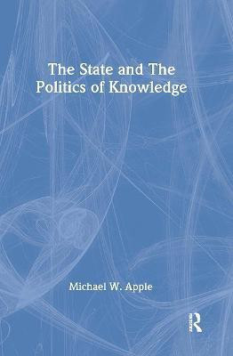 The State and the Politics of Knowledge(English, Hardcover, Apple Michael W.)