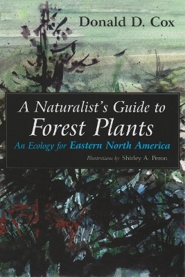 Naturalist's Guide to Forest Plants(English, Paperback, Cox Donald)