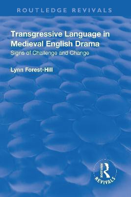 Transgressive Language in Medieval English Drama(English, Paperback, Forest-Hill Lynn)