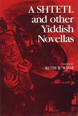 A Shtetl and Other Yiddish Novellas(English, Paperback, unknown)