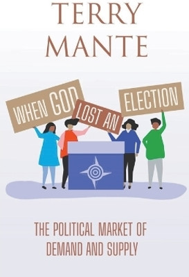 When God Lost an Election(English, Paperback, Mante Terry)