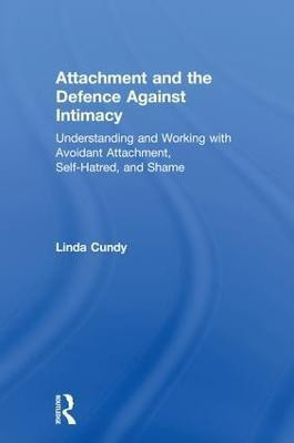 Attachment and the Defence Against Intimacy(English, Hardcover, Cundy Linda)