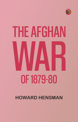 The Afghan War of 1879-80(Paperback, Howard Hensman)