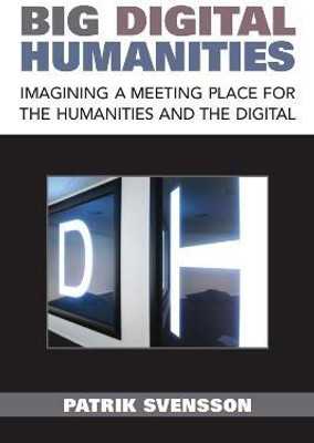 Big Digital Humanities(English, Paperback, Svensson Patrik)