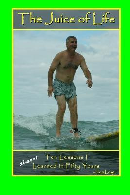 The Juice of Life(English, Paperback, Long Tom)
