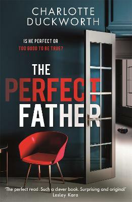 The Perfect Father(English, Paperback, Duckworth Charlotte)