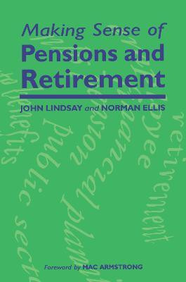 Making Sense of Pensions and Retirement(English, Electronic book text, Lindsay John)