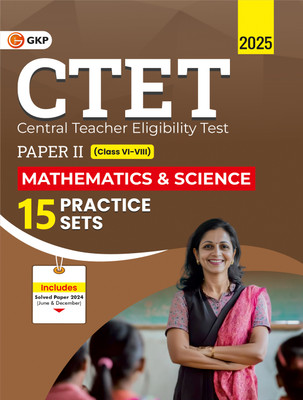 GKP CTET 2025-26 : Paper II (Class VI-VIII) - Mathematics and Science - 15 practice Sets(Paperback, G.K. Publications (P) Ltd.)