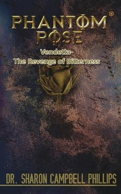 Phantom Rose(English, Paperback, Campbell-Phillips Sharon Dr)