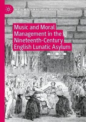 Music and Moral Management in the Nineteenth-Century English Lunatic Asylum(English, Paperback, Golding Rosemary)