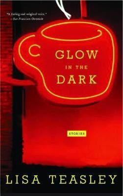 Glow in the Dark(English, Electronic book text, Teasley Lisa)