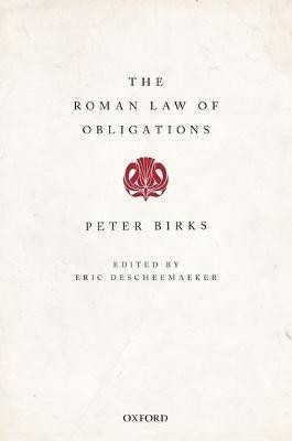 The Roman Law of Obligations(English, Paperback, Birks Peter)