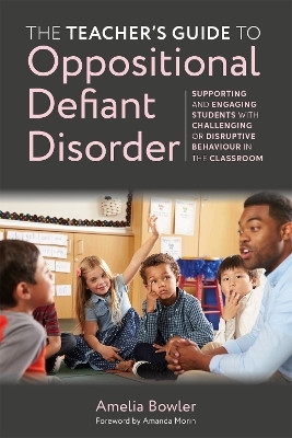 The Teacher's Guide to Oppositional Defiant Disorder(English, Paperback, Bowler Amelia)