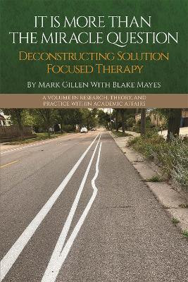 It Is More Than the Miracle Question(English, Paperback, Gillen Mark)