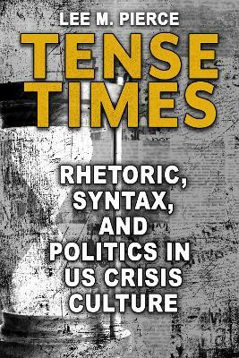Tense Times(English, Hardcover, Pierce Lee M.)