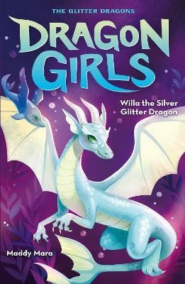 Willa the Silver Glitter Dragon(English, Paperback, Mara Maddy)