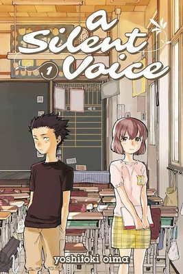 A Silent Voice 1(Paperback, Yoshitoki Oima)