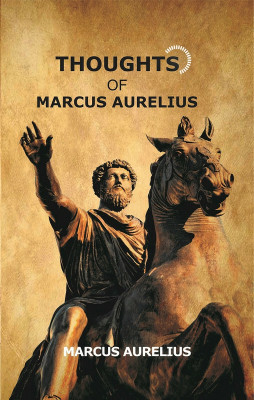 Thoughts of the Emperor(English, Paperback, Aurelius Marcus)