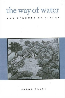 The Way of Water and Sprouts of Virtue(English, Paperback, Allan Sarah)