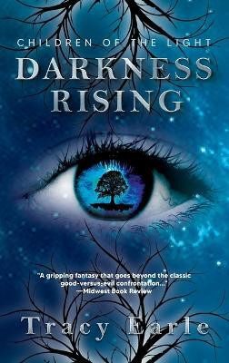Darkness Rising(English, Hardcover, Earle Tracy)