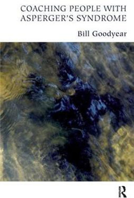 Coaching People with Asperger's Syndrome(English, Paperback, Goodyear Bill)