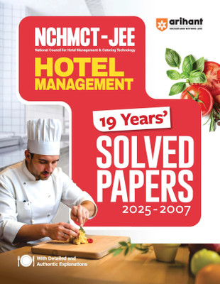 Arihant NCHMCT-JEE Hotel Management 19 Years’ Solved Papers (2025–2007) | Previous Year Papers with Detailed Explanations | For B.Sc. Hospitality and NCHMCT Entrance Exam | English Medium(Paperback, Sanjeev Dixit ,Sushil Singh, Deepali)