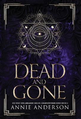 Dead and Gone(German, Hardcover, Anderson Annie)