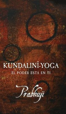 Kundalini Yoga(Spanish, Hardcover, David Ben Yosef Har-Zion Prabhuji)