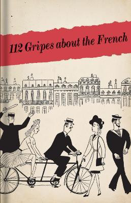 112 Gripes about the French(English, Hardcover, unknown)
