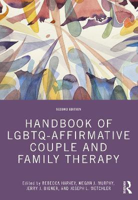 Handbook of LGBTQ-Affirmative Couple and Family Therapy(English, Paperback, unknown)
