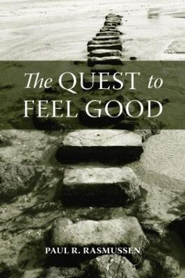 The Quest to Feel Good(English, Paperback, Rasmussen Paul R.)