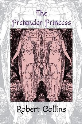 The Pretender Princess(English, Paperback, Collins Robert)