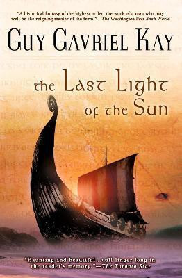 The Last Light of the Sun(English, Paperback, Kay Guy Gavriel)