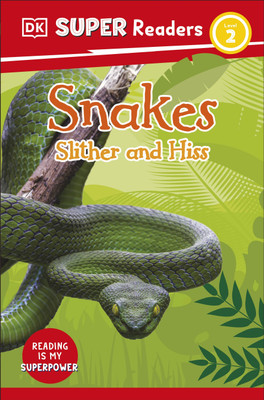 DK Super Readers Level 2 Snakes Slither and Hiss(English, Paperback, DK)