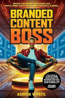 Branded Content Boss(English, Paperback, V Patil Ashiish)